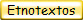 Etnotextos